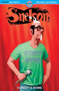 Snelson: Comedy Is Dying