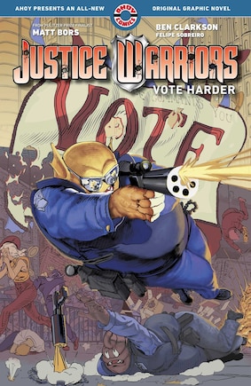 Justice Warriors Vol. 2: Vote Harder