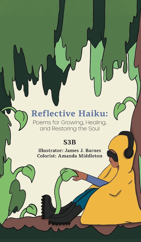 Reflective Haiku: Poems For Growing, Healing, And Restoring The Soul ...