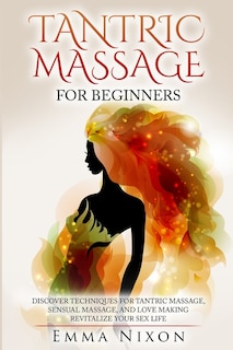Front cover_The Complete Guide To Tantric Massage For Beginners