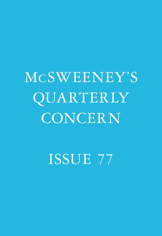 Couverture_McSweeney's Issue 77 (McSweeney's Quarterly Concern)