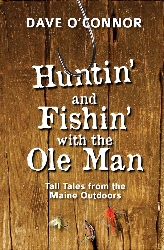 Front cover_Huntin' and Fishin' with the OLE Man