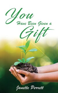 Front cover_You Have Been Given a Gift