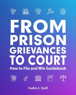 Front cover_From Prison Grievances to Court How to File and Win Guidebook
