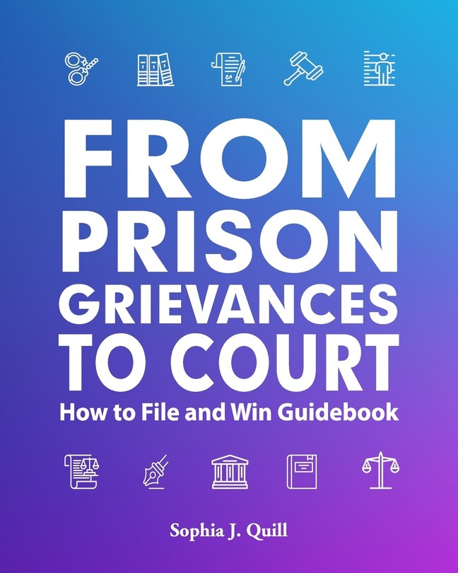 Front cover_From Prison Grievances to Court How to File and Win Guidebook