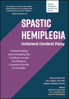 Couverture_Spastic Hemiplegia: Unilateral Cerebral Palsy: Understanding and Managing the Condition across the Lifespan