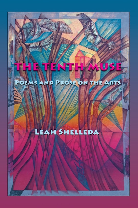 The Tenth Muse: Poems And Prose On The Arts