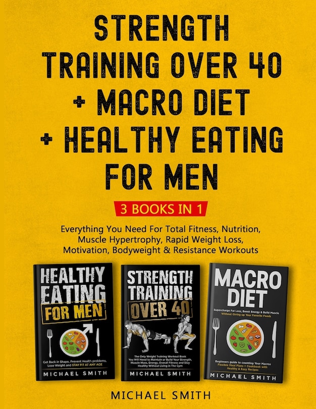 Front cover_Strength Training Over 40 + MACRO DIET + Healthy Eating For Men