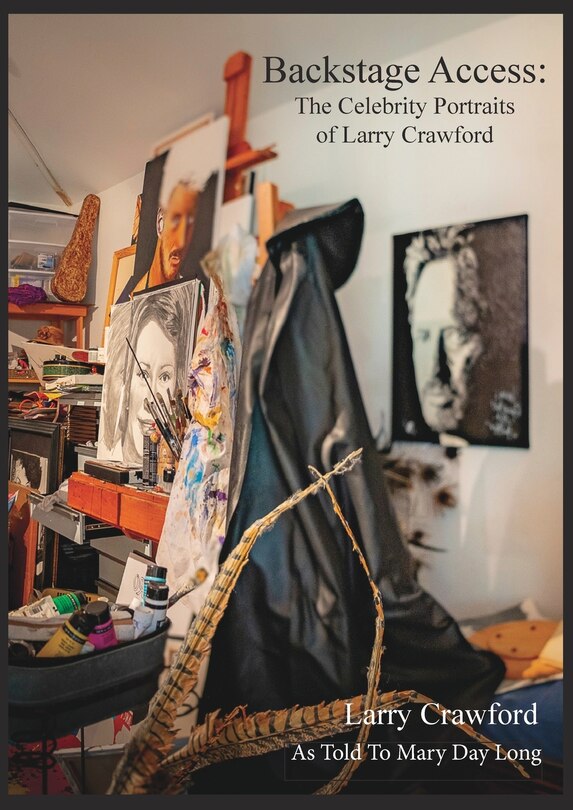 Front cover_Backstage Access The Celebrity Portraits Of Larry Crawford