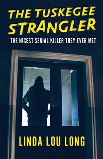 Front cover_The Tuskegee Strangler