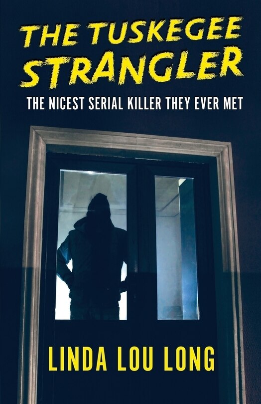 Front cover_The Tuskegee Strangler