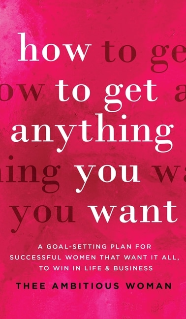 Front cover_How to Get Anything You Want