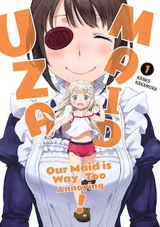 Uzamaid: Our Maid Is Way Too Annoying! Vol. 1