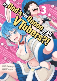 Couverture_My Dad's the Queen of All VTubers?! Vol. 3