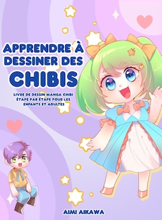 Front cover_Apprendre À Dessiner Des Chibis
