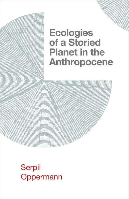 Front cover_Ecologies of a Storied Planet in the Anthropocene