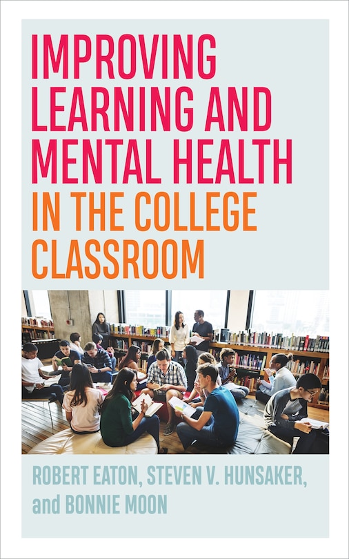 Front cover_Improving Learning and Mental Health in the College Classroom