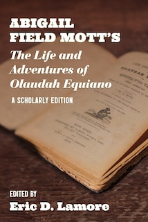 Front cover_Abigail Field Mott's The Life and Adventures of Olaudah Equiano