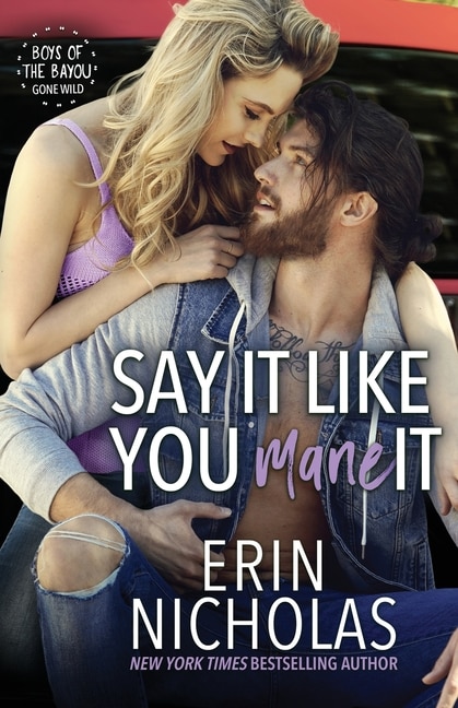 Couverture_Say It Like You Mane It (Boys of the Bayou Gone Wild)