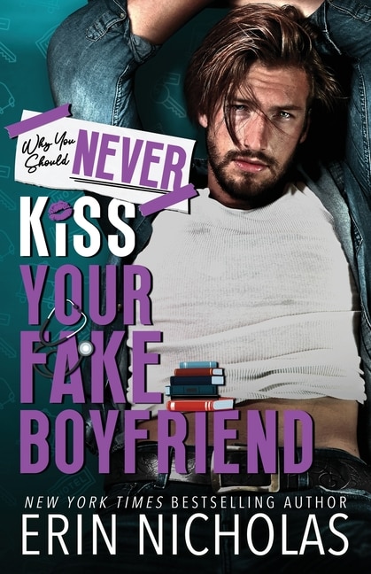 Front cover_Why You Should Never Kiss Your Fake Boyfriend