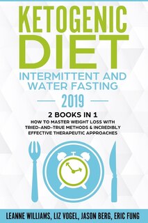 Front cover_Ketogenic Diet - Intermittent and Water Fasting 2019
