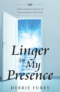 Linger in My Presence