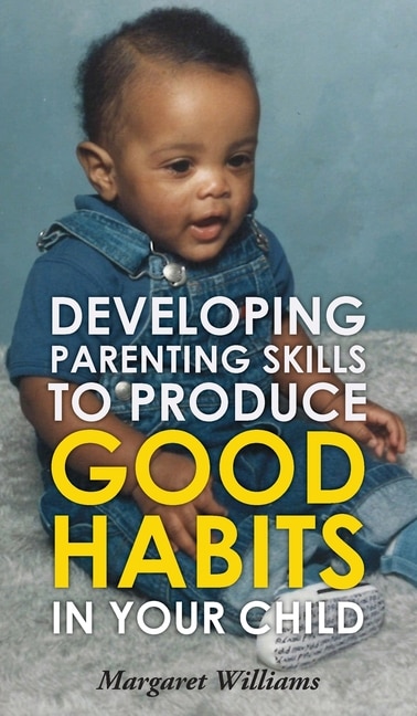 Couverture_Developing Parenting Skills to Produce Good Habits in Your Child