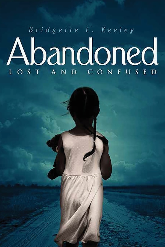 Front cover_Abandoned, Lost And Confused
