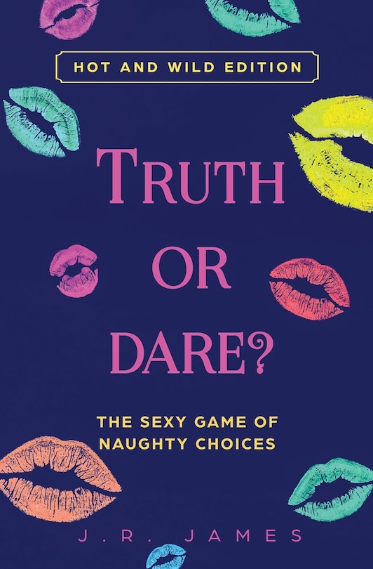 Couverture_Truth Or Dare? The Sexy Game Of Naughty Choices