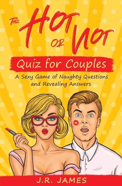 Front cover_The Hot Or Not Quiz For Couples