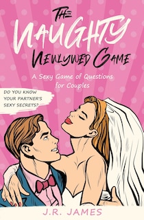 Front cover_The Naughty Newlywed Game