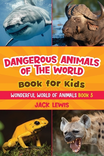 Couverture_Dangerous Animals of the World Book for Kids