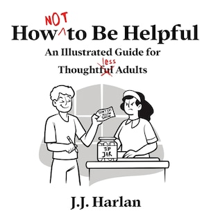 Front cover_How Not to Be Helpful