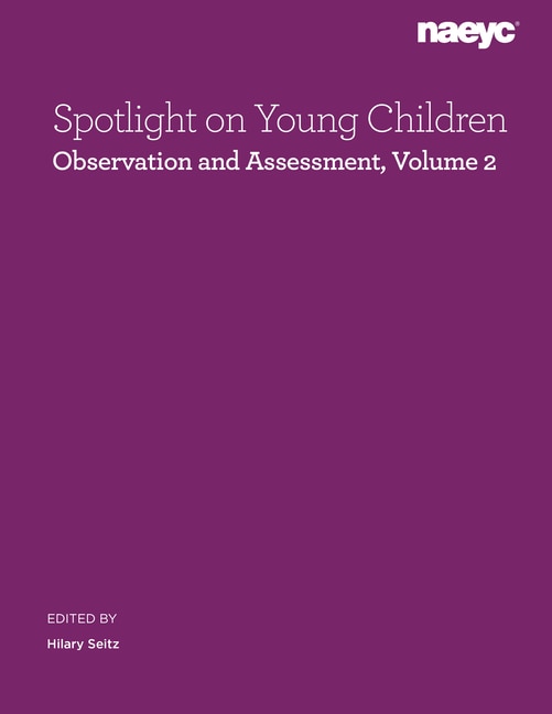 Couverture_Spotlight on Young Children: Observation and Assessment, Volume 2