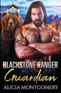 Blackstone Ranger Guardian: Blackstone Rangers Book 5