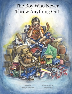 Front cover_The Boy Who Never Threw Anything Out