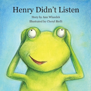 Front cover_Henry Didn't Listen