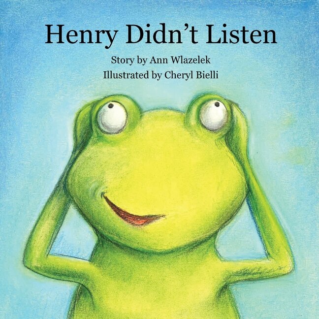 Front cover_Henry Didn't Listen