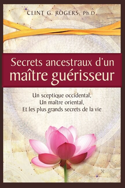Front cover_Secrets ancestraux d'un maître guérisseur