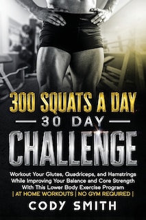 Couverture_300 Squats a Day 30 Day Challenge