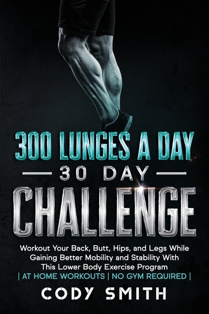 Front cover_300 Lunges a Day 30 Day Challenge
