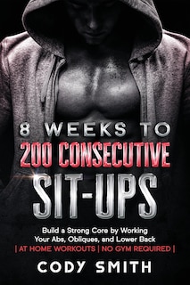 Front cover_8 Weeks to 200 Consecutive Sit-ups
