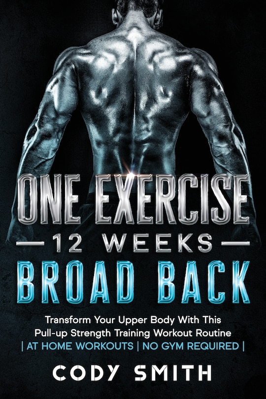 Couverture_One Exercise, 12 Weeks, Broad Back
