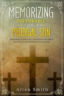 Couverture_Memorizing the Parable of the Prodigal Son
