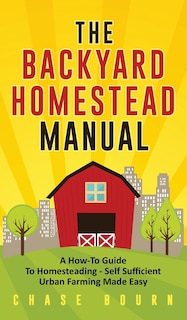 Couverture_The Backyard Homestead Manual