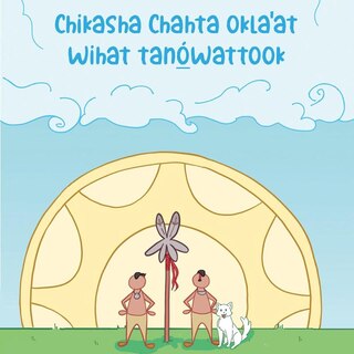 Front cover_Chikasha Chahta okla'at wihat tanó̲wattook (The Migration Story of the Chickasaw and Choctaw People)