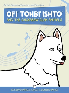 Front cover_Ofi' Tohbi' Ishto' & the Chickasaw Clan Animals