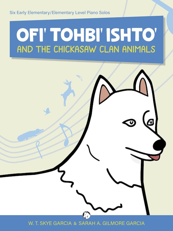 Front cover_Ofi' Tohbi' Ishto' & the Chickasaw Clan Animals