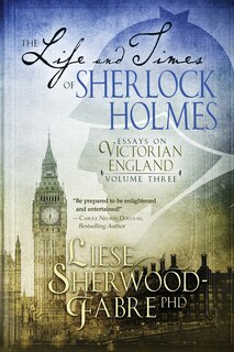 Front cover_The Life And Times Of Sherlock Holmes