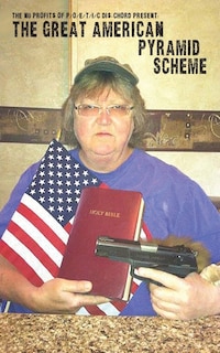 Front cover_The Great American Pyramid Scheme